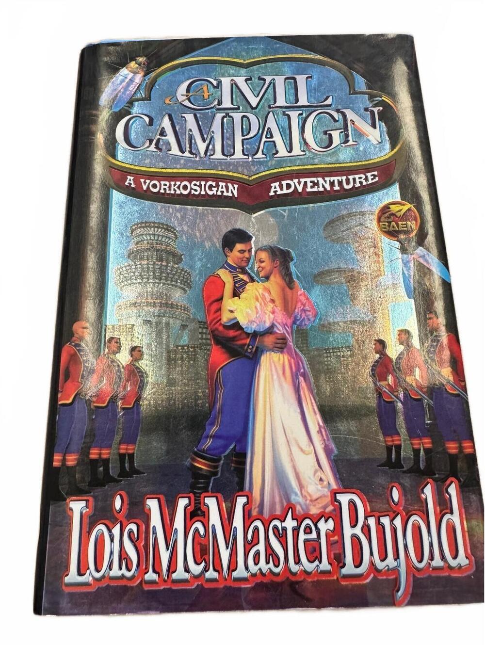 A Civil Campaign Lois McMaster Bujold First Edition Hardcover 1999 Baen HC